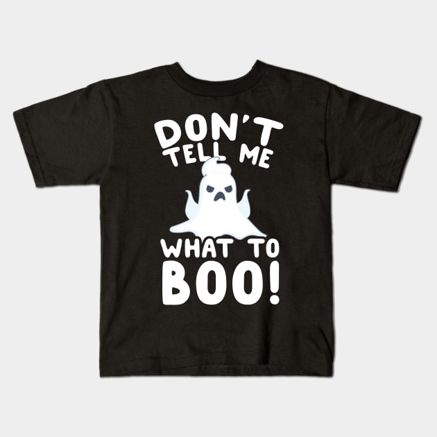 Don't Tell Me What To Boo! Ghost Pun Kids T-Shirt by thingsandthings